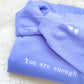 Limited Edition You are Enough ; Embroidered Sweater