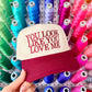 Love Me Embroidered Hat