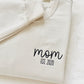 Custom mom est. Embroidered Sweater