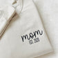 Custom mom est. Embroidered Sweater