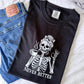 Never Better Skeleton Graphic Tee