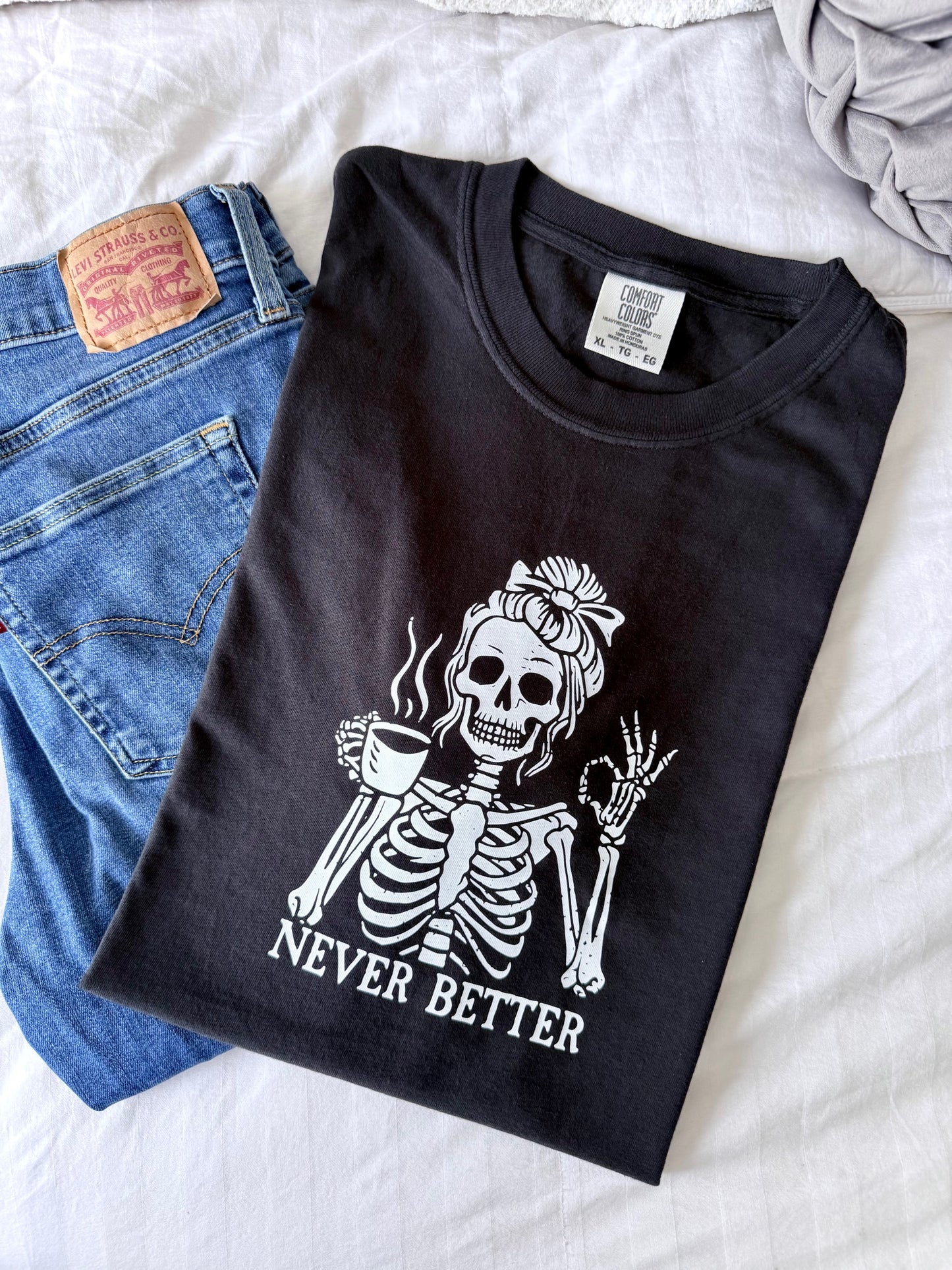 Never Better Skeleton Graphic Tee