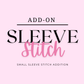 Sleeve Stitch Add-On (Small)