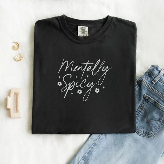 Mentally Spicy T-Shirt